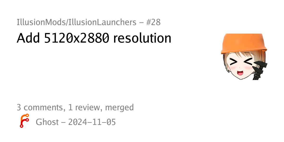#28 - Add 5120x2880 resolution - IllusionMods/IllusionLaunchers ...
