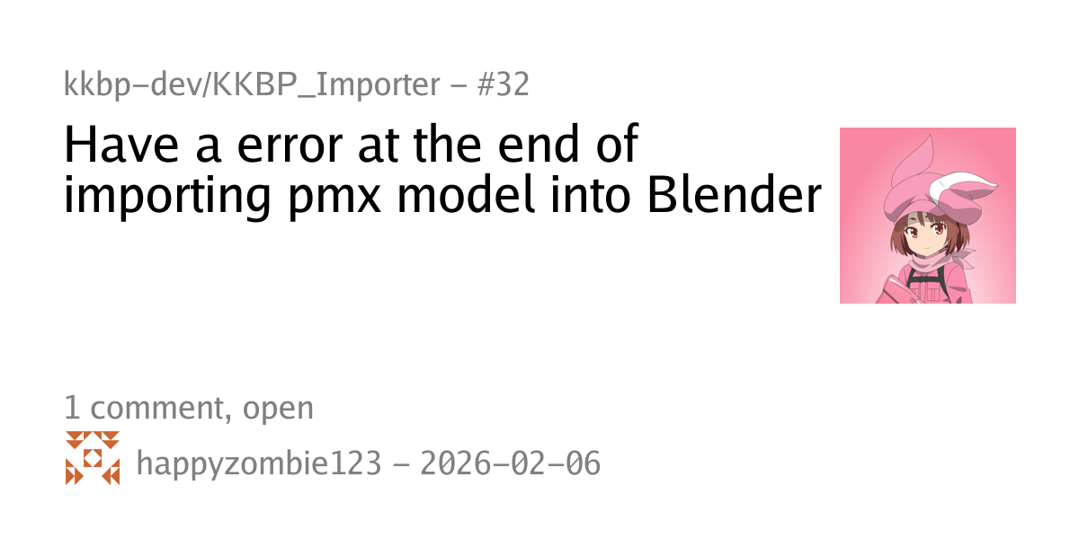 #32 - Have a error at the end of importing pmx model into Blender ...